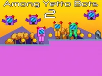Among Yetto Bots 2 image